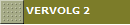 VERVOLG 2