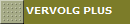 VERVOLG PLUS